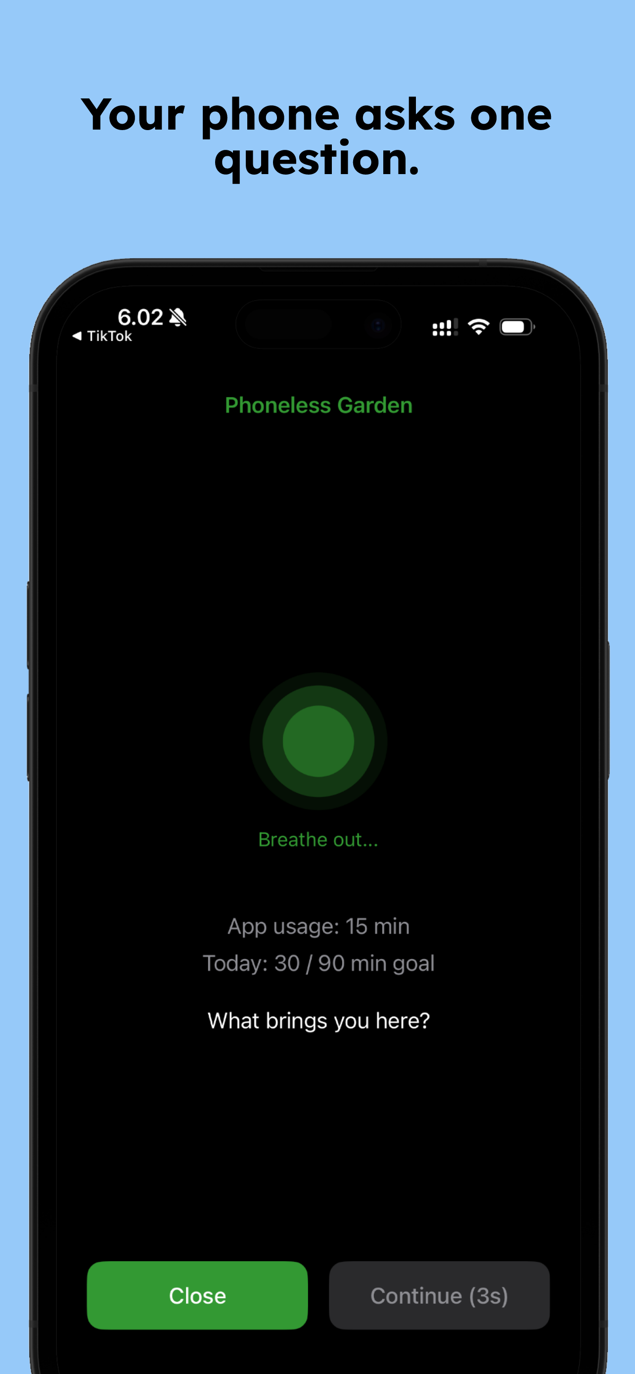 Phoneless Garden app showing the breathing pause screen with a calming animation
